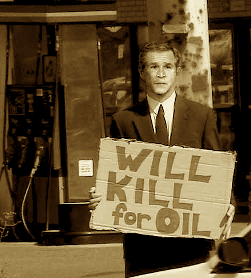 bush-will-kill-for-oil.jpg