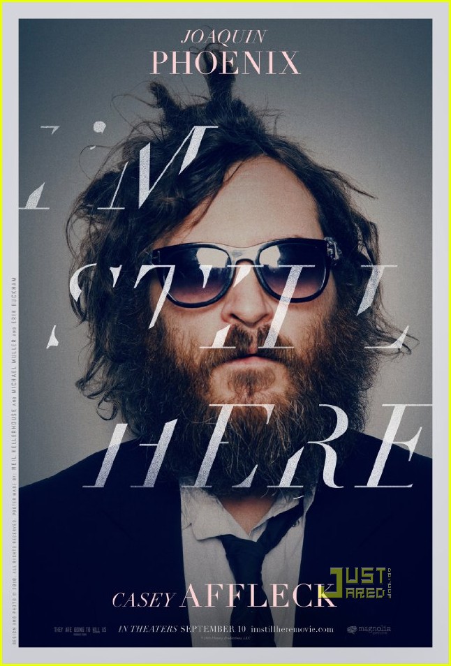 http://www.phawker.com/wp-content/uploads/2010/09/joaquin-phoenix-im-still-here-poster-01.jpg