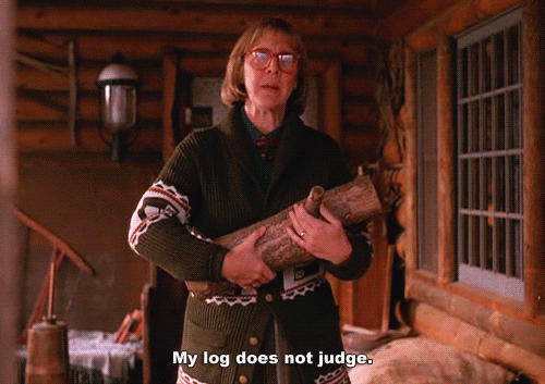 Log Lady My Log Does Not Judge
