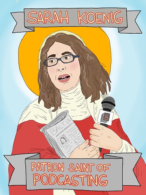 SERIAL Patron Saint Of Podcasting