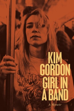 Kim-Gordon-Girl-In-A-Band-608x914