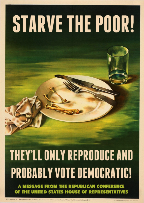 starve_the_poor__by_poasterchild-d6dcrdx