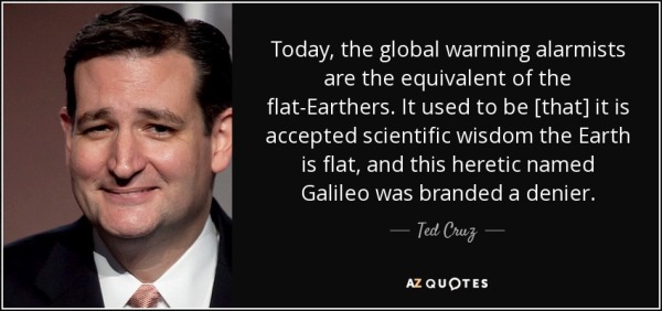 quote-today-the-global-warming-alarmists-are-the-equivalent-of-the-flat-earthers-it-used-to-ted-cruz-120-28-64