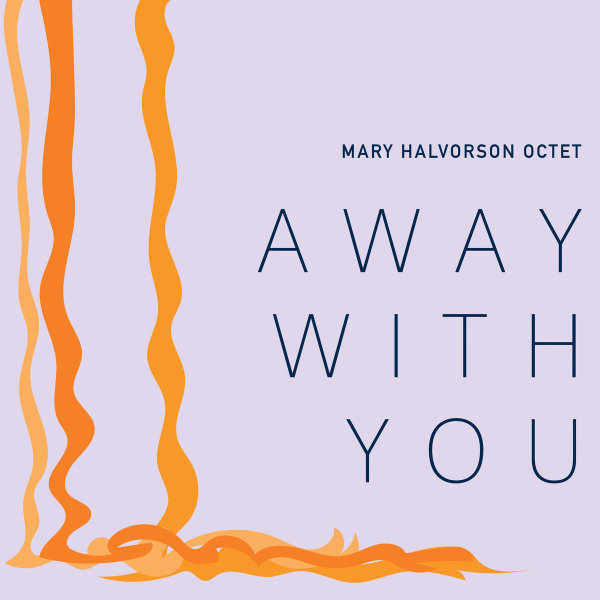 mary-halvorson-away-with-you